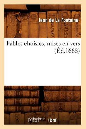 Fables Choisies, Mises En Vers (Ed.1668)