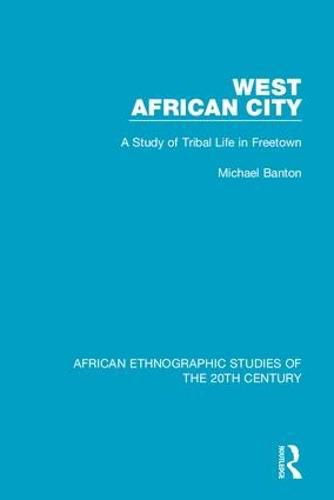 Cover image for West African City: A Study of Tribal Life in Freetown