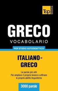 Cover image for Vocabolario Italiano-Greco per studio autodidattico - 3000 parole