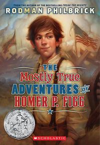 Cover image for The Mostly True Adventures of Homer P. Figg (Scholastic Gold)