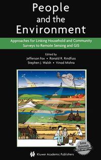 Cover image for People and the Environment: Approaches for Linking Household and Community Surveys to Remote Sensing and GIS
