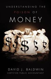 Cover image for Understanding the Poison of Money