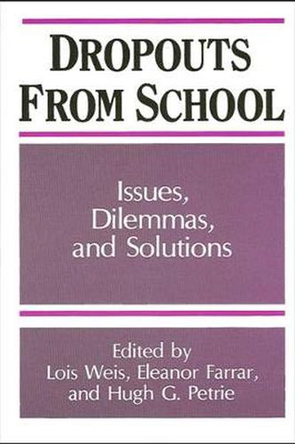 Cover image for Dropouts From Schools: Issues, Dilemmas, and Solutions