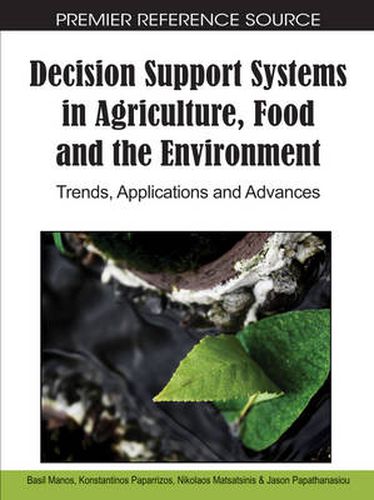 Cover image for Decision Support Systems in Agriculture, Food and the Environment: Trends, Applications and Advances