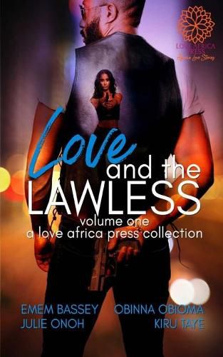 Cover image for Love and The Lawless: Anthology Volume One