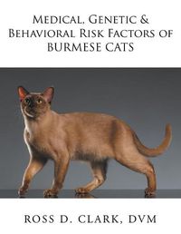 Cover image for Medical, Genetic & Behavioral Risk Factors of Burmese Cats