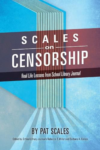 Cover image for Scales on Censorship: Real Life Lessons from School Library Journal