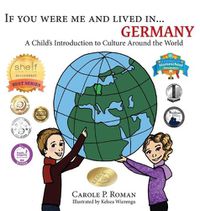 Cover image for If You Were Me and Lived in... Germany: A Child's Introduction to Culture Around the World