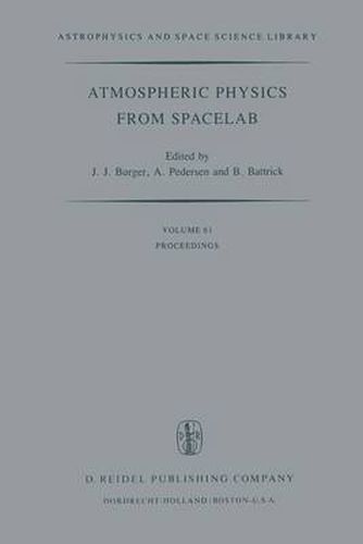 Cover image for Atmospheric Physics from Spacelab: Proceedings of the 11th Eslab Symposium, Organized by the Space Science Department of the European Space Agency, Held at Frascati, Italy, 11-14 May 1976