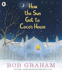 Cover image for How the Sun Got to Coco's House