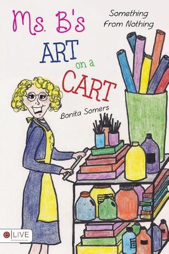 Cover image for Ms. B's Art On A Cart