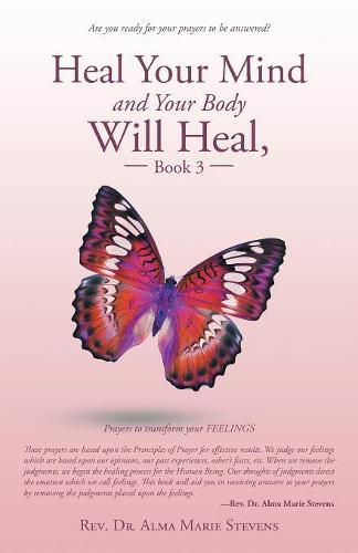 Cover image for Heal Your Mind and Your Body Will Heal, Book 3: Healing Fears and Phobias