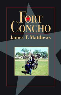 Cover image for Fort Concho: A History and a Guide