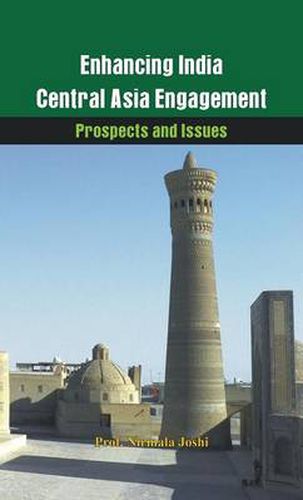 Cover image for Enhancing India-Central Asia Engagement: Prospects and Issues