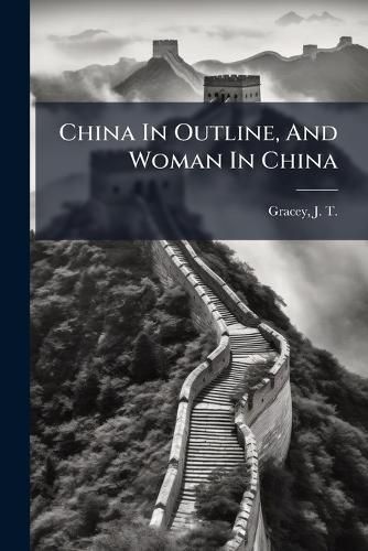 Cover image for China in Outline, and Woman in China