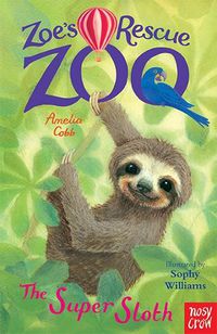 Cover image for Zoe's Rescue Zoo: The Super Sloth