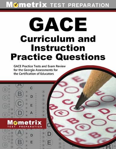 Cover image for GACE Curriculum and Instruction Practice Questions