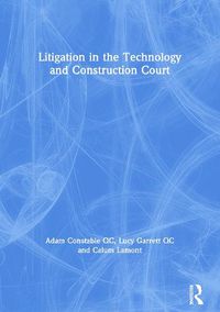 Cover image for Litigation in the Technology and Construction Court