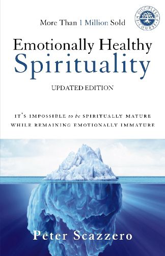 Cover image for Emotionally Healthy Spirituality: It's Impossible to Be Spiritually Mature, While Remaining Emotionally Immature