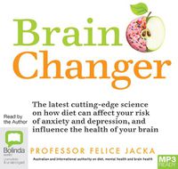 Cover image for Brain Changer: The Good Mental Health Diet