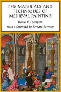 Cover image for The Materials and Techniques of Medieval Painting