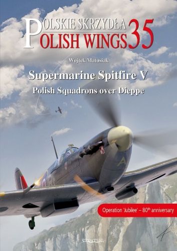 Cover image for Supermarine Spitfire V: Polish Squadrons Over Dieppe