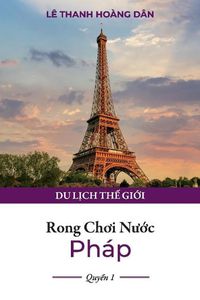 Cover image for Rong Choi Nu?c Phap: Quy?n 1