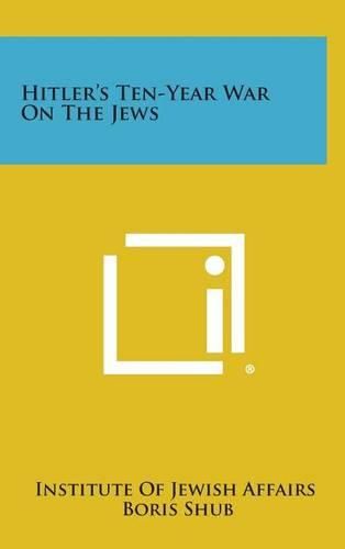 Cover image for Hitler's Ten-Year War on the Jews