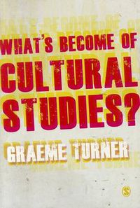 Cover image for What's Become of Cultural Studies?