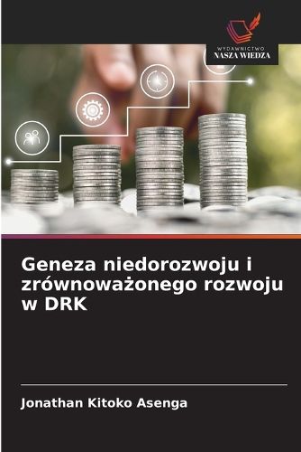 Cover image for Geneza niedorozwoju i zrownoważonego rozwoju w DRK