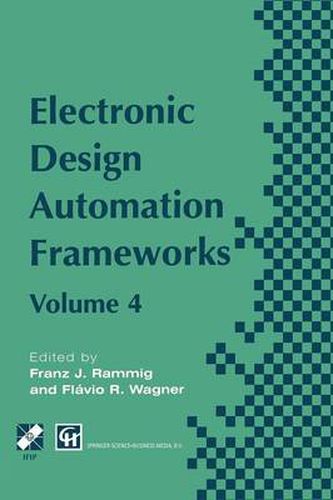 Cover image for Electronic Design Automation Frameworks: Proceedings of the fourth International IFIP WG 10.5 working conference on electronic design automation frameworks