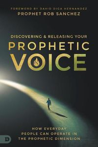 Cover image for Discovering and Releasing Your Prophetic Voice