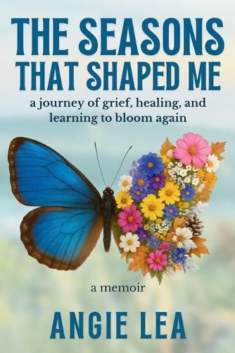 Cover image for The Seasons That Shaped Me