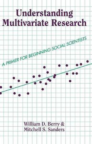 Understanding Multivariate Research: A Primer for Beginning Social Scientists