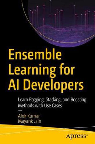 Cover image for Ensemble Learning for AI Developers: Learn Bagging, Stacking, and Boosting Methods with Use Cases