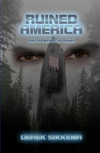 Cover image for Ruined America: The Cathedral of Bones