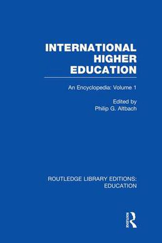 Cover image for International Higher Education Volume 1: An Encyclopedia