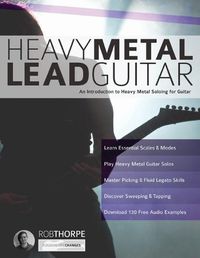 Cover image for Heavy Metal Lead Guitar: An Introduction to Heavy Metal Soloing for Guitar