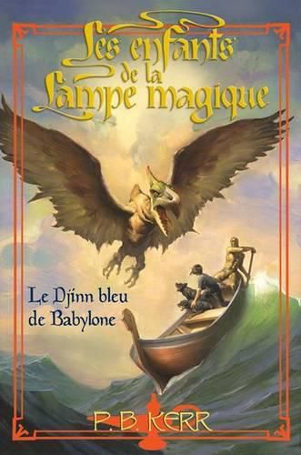 Les Enfants de la Lampe Magique: N? 2 - Le Djinn Bleu de Babylone