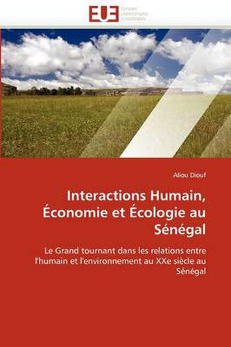 Cover image for Interactions Humain, Conomie Et Cologie Au S N Gal