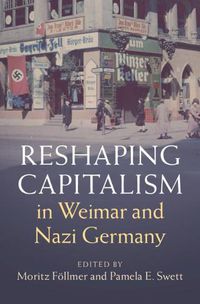 Cover image for Reshaping Capitalism in Weimar and Nazi Germany