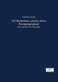 Cover image for Die Muskellehre und der aktive Bewegungsapparat: Die Anatomie des Menschen