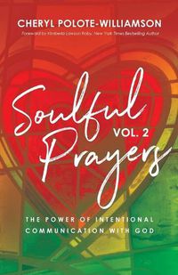 Cover image for Soulful Prayers, Volume 2: The Power of Intentional Communication with God