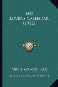 Cover image for The Lover's Calendar (1912)