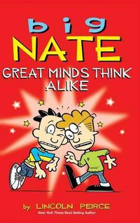 Cover image for Big Nate: Great Minds Think Alike