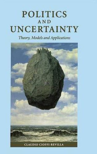 Cover image for Politics and Uncertainty: Theory, Models and Applications