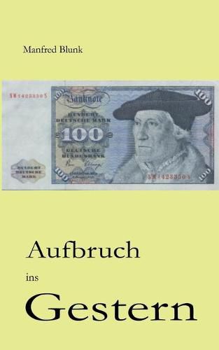 Cover image for Aufbruch ins Gestern: Wendelust und Einheitsfrust im Osten