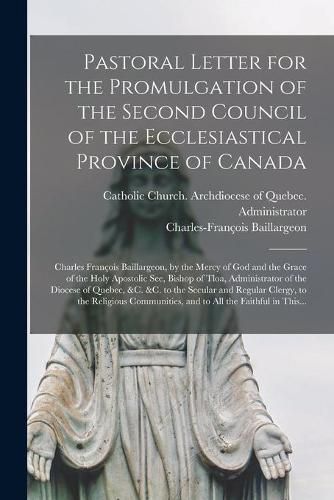 Cover image for Pastoral Letter for the Promulgation of the Second Council of the Ecclesiastical Province of Canada [microform]