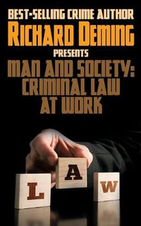 Cover image for Man and Society: Criminal Law at Work