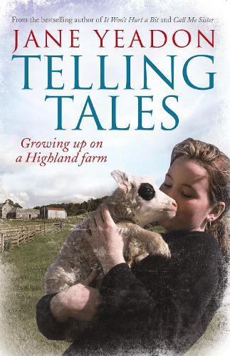 Cover image for Telling Tales: Growing Up on a Highland Farm